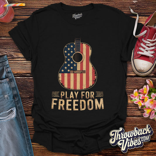 Play for Freedom T-Shirt - Throwbackvibes 
