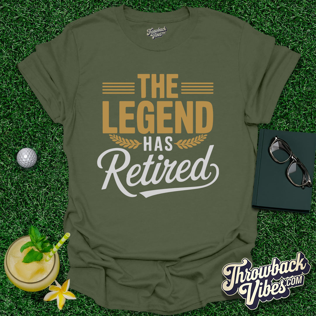 The Legend Has Retired T-Shirt - Throwbackvibes 