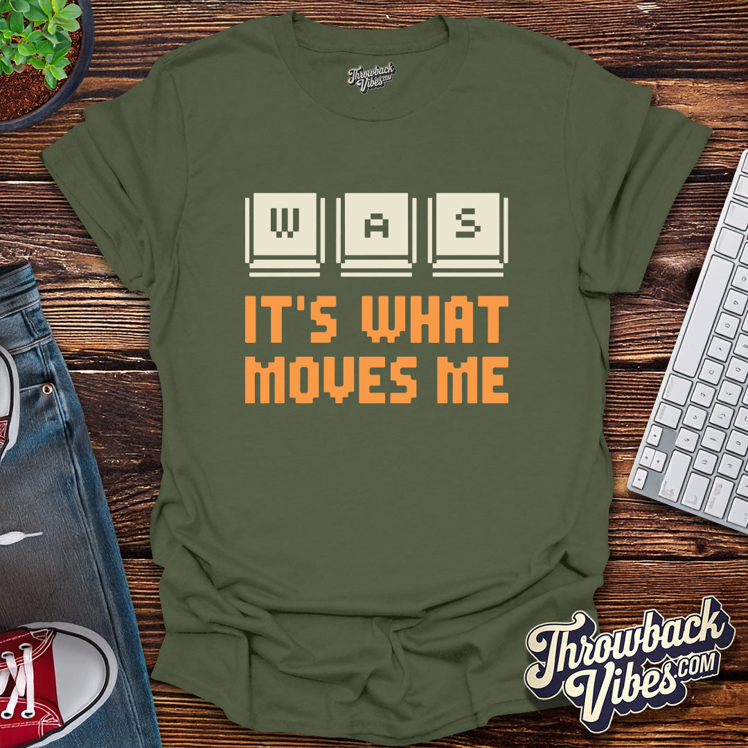 Was It's What Move Me T-Shirt - Throwbackvibes 