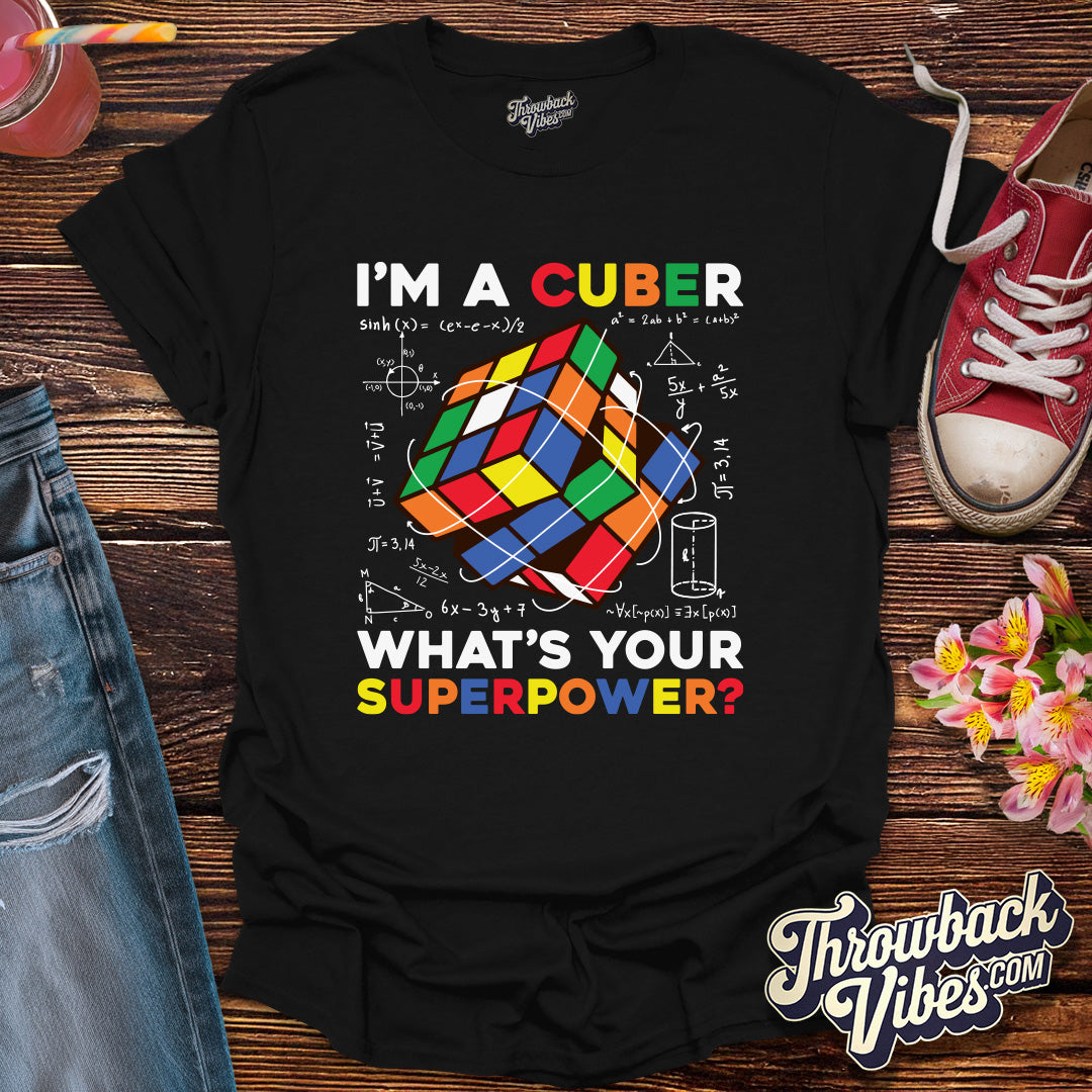 I'm A Cuber What's Your Superpower T-Shirt - Throwbackvibes 