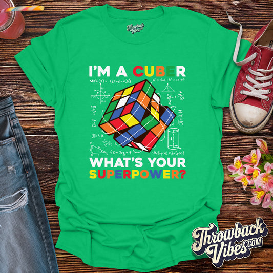 I'm A Cuber What's Your Superpower T-Shirt - Throwbackvibes 