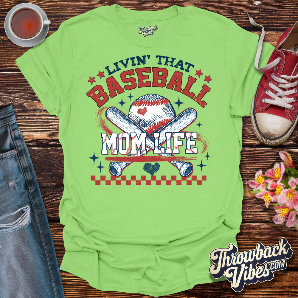 Livin' That Baseball Mom Life T-Shirt - Throwbackvibes 