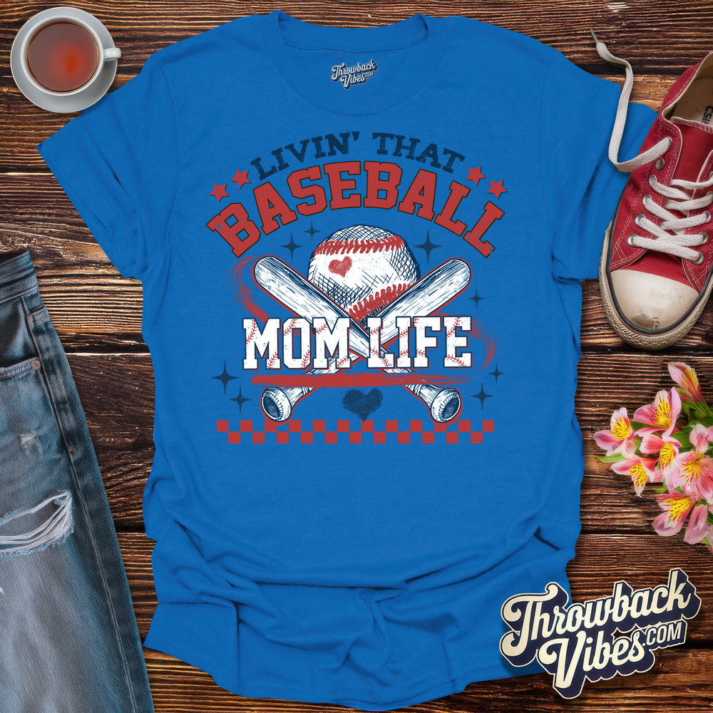 Livin' That Baseball Mom Life T-Shirt - Throwbackvibes 